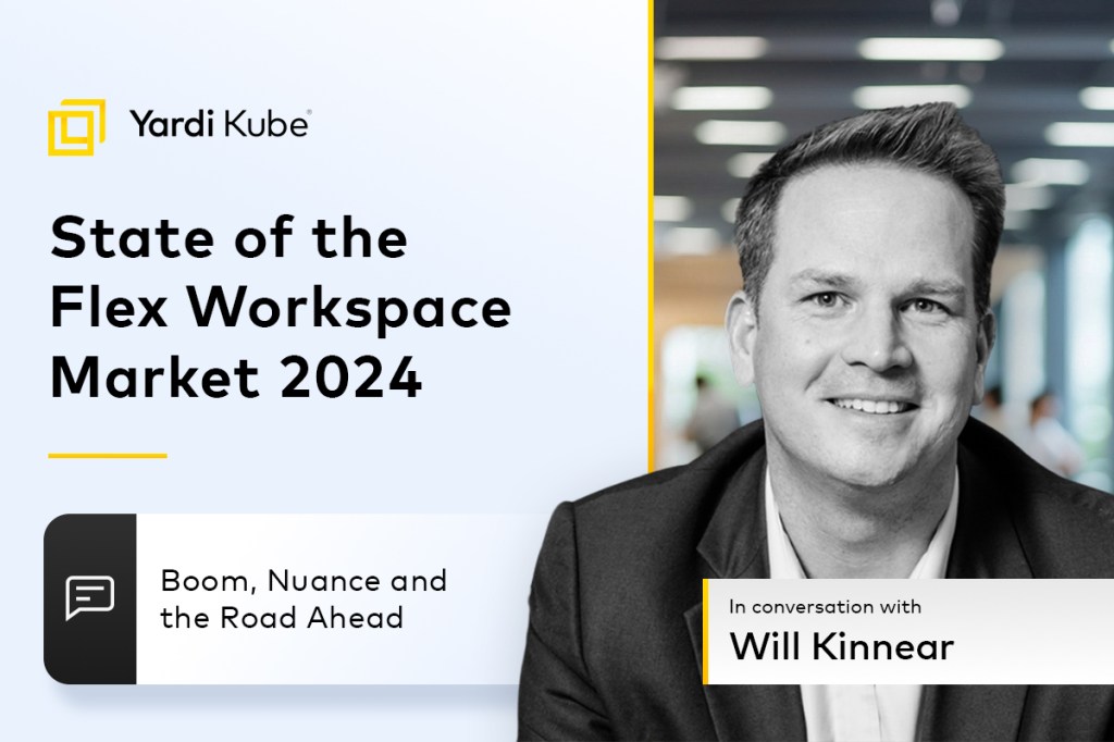 State of the Flex Workspace Market 2024 with Will Kinnear: Boom, Nuance and the Road Ahead